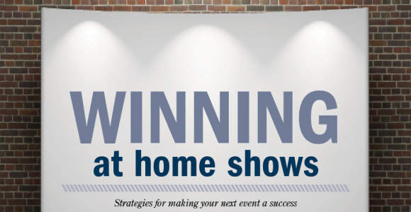 Winning at Home Shows